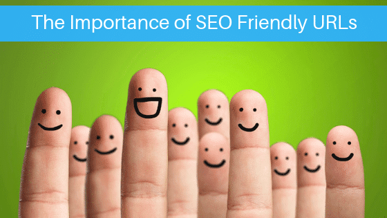 The Importance of SEO Friendly URLs